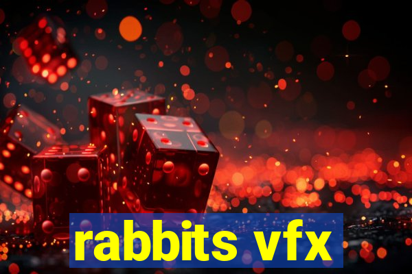 rabbits vfx